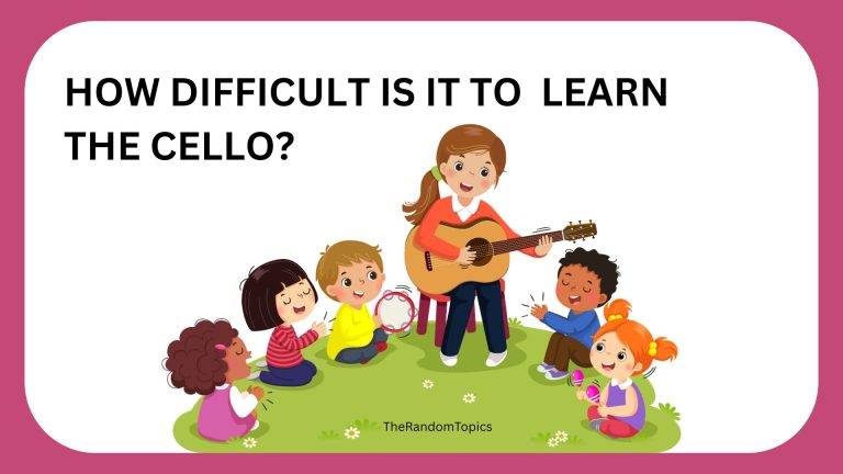 How Difficult Is It to Learn the Cello